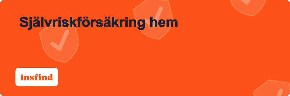 Självriskförsäkring hem