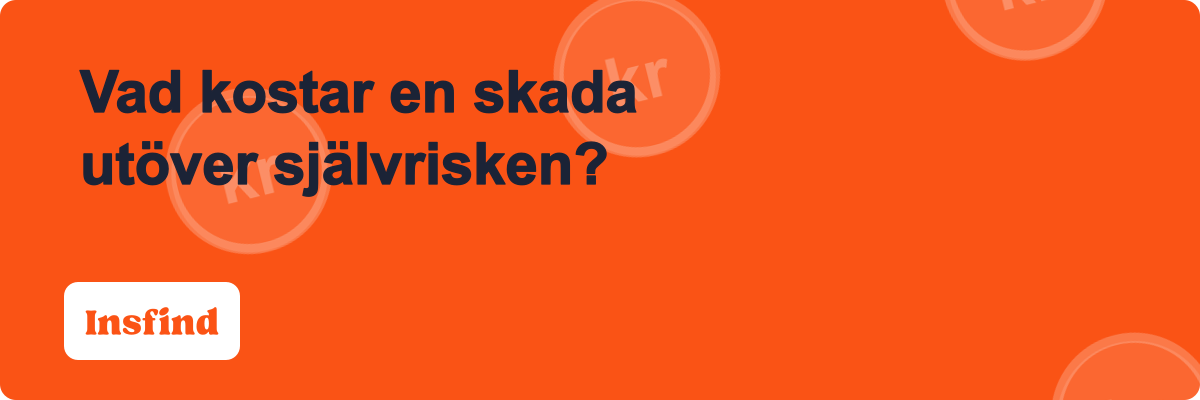 Vad kostar en skada utöver självrisken?